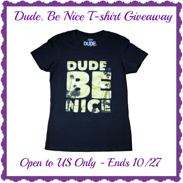 Dude Be Nice T-shirt