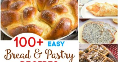 100+ Easy Bread & Pastry Recipes Your Family Will Love