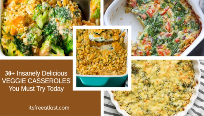 30+ Insanely Delicious Veggie Casseroles You Must Try Today