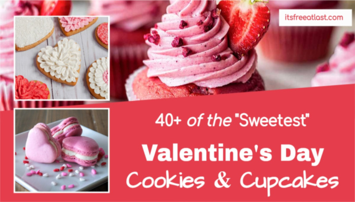 40+ of the "Sweetest" Valentine's Day Cookies & Cupcakes Recipes