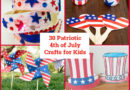 30 Patriotic Fourth of July Crafts for Kids